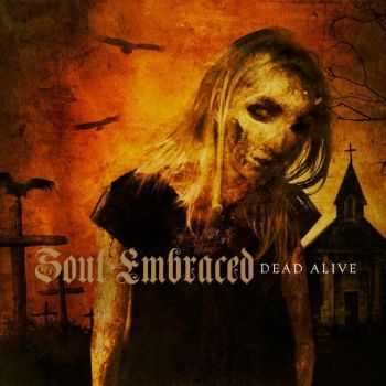 Soul Embraced - Dead Alive +HQ (2008)