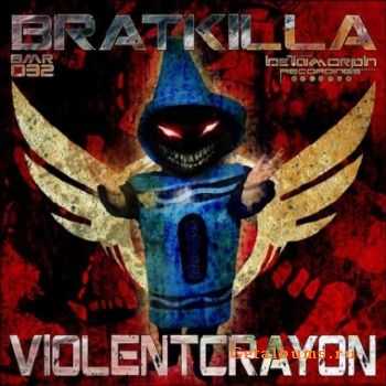 Bratkilla - Violent Crayon (2010)