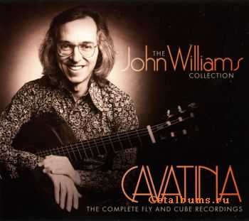 John Williams: Cavatina - The Complete Fly & Cube Recordings (2010)