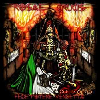 Rosae Crucis -  Fede Potere Vendetta  2009