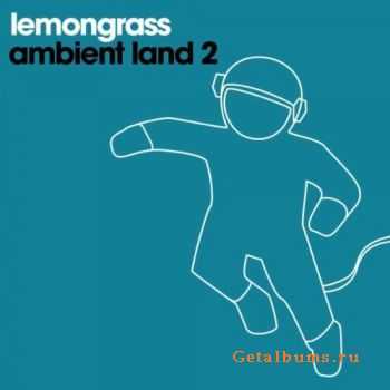 Lemongrass - Ambient Land 2 EP (2010)