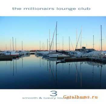 VA - The Millionairs Lounge Club Vol.3 (2010)