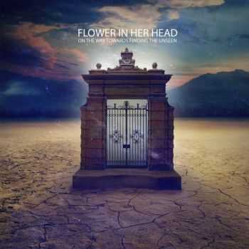 Flower In Her Head - On The Way Towards Finding The Unseen (EP) (2010)