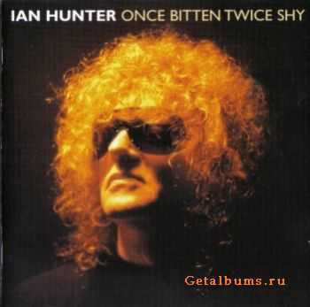 Ian Hunter - Once Bitten Twice Shy - Ballads (2000)