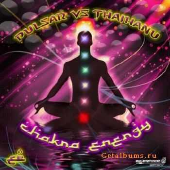 Pulsar Vs Thaihanu - Chakra Energy (2010)