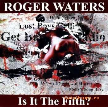 Roger Waters - Is It The Fifth? (2010) 