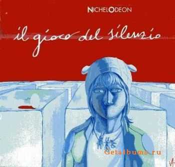 Nichelodeon - Il Gioco Del Silenzio (2010)