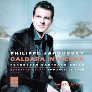 Philippe Jaroussky - Caldara in Vienna: Forgotten castrato arias (2010) APE