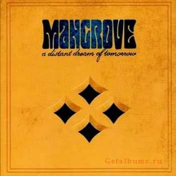 Mangrove - A Distant Dream Of Tomorrow  2010