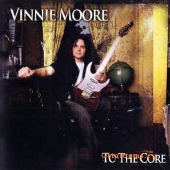 Vinnie Moore - To the Core (2009) (Lossless + HQ MP3)