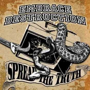 Embrace Destruction - Spread The Truth (2010)