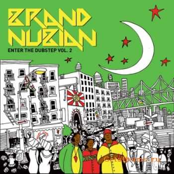 Brand Nubian - Enter The Dubstep 2 (2010)