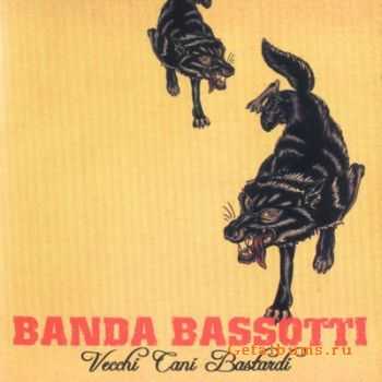 Banda Bassotti - Vecchi Cani Bastardi (2006)