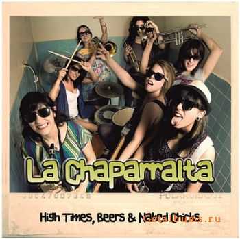 La Chaparralta - High Times Beers & Naked Chicks (2010)