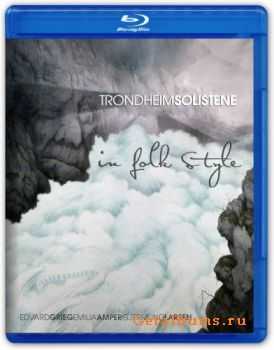 Grieg, Amper, Larsen - Trondheimsolistene - In Folk Style (2010)