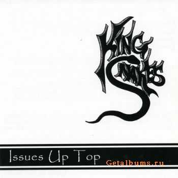 King Snakes - Issues Up Top (2004)