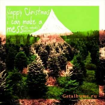 I Can Make a Mess Like Nobody's Business - Happy Christmas [EP] (2010) 