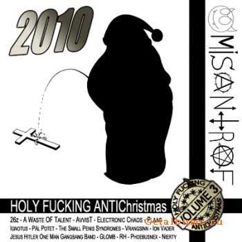 Various Artists - Holy Fucking ANTIChristmas Volume III [best of/compilation] (2010)