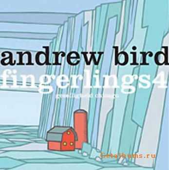 Andrew Bird - Fingerlings 4 (Gezelligheid Chicago) (2010)