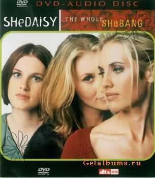 Shedaisy - Whole Shebang (2003) DVD AUDIO