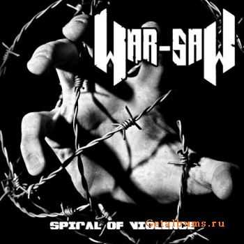 War-Saw - Spiral Of Violence [ep] (2010)