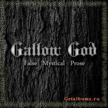 Gallow God - False Mystical Prose [ep] (2010)