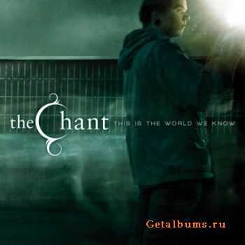 The Chant - This Is The World We Know (2010)