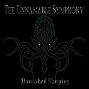 Vanished Empire - The Unnamable Symphony (2010)