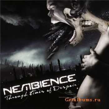 Nembience  Through Times Of Despair (2010)