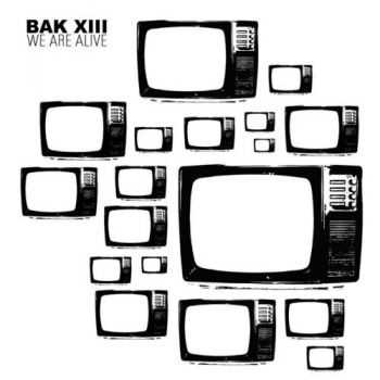 Bak XIII - We Are Alive (EP) (2009)