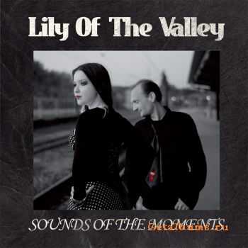 Lily Of The Valley - Sounds Of The Moments (2010)