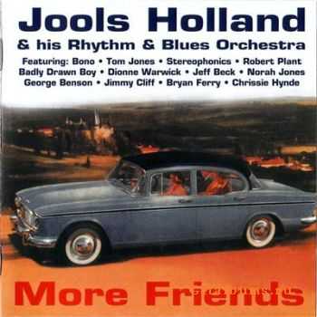 Jools Holland & His Rhythm & Blues Orchestra - More Friends: Small World Big Band Volume Two (2002)