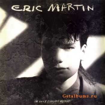 Eric Martin - I'm Only Fooling Myself 1987 (2008 Remastered) Lossless