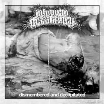 Inhuman Dissiliency - Dismembered And Decapitated [Demo] (2003)