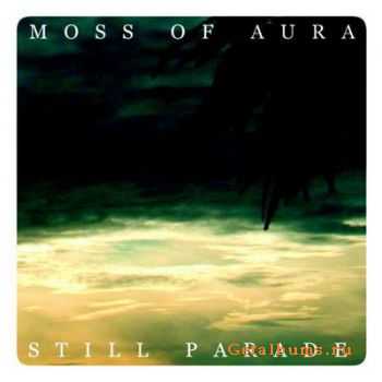 Moss of Aura - Still Parade (2010) 