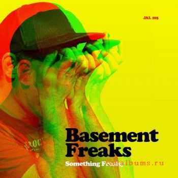 Basement Freaks - Somethin Freaky (2010)