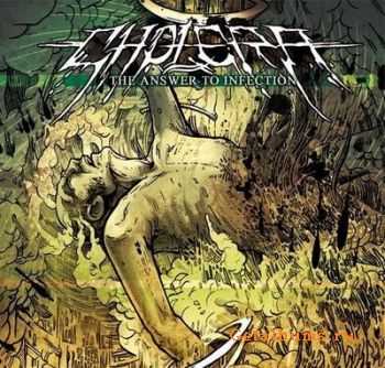 Cholera - The Answer To Infection (EP) (2008)