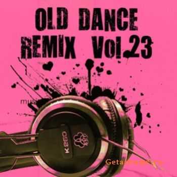 VA - Old Dance Remix Vol.23 (2010) 