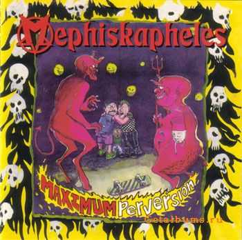 Mephiskapheles - Maximum Perversion (1997)