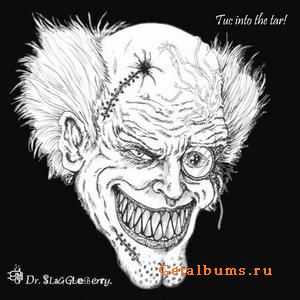 Dr Slaggleberry - Tuc into the Tar Special Edition [EP] (2010)