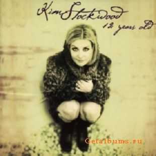 Kim Stockwood - 12 Years Old (1999)