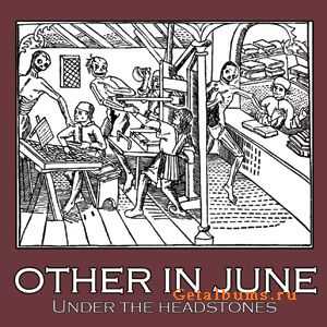 Other in June - Under the headstones (2008)