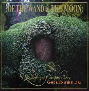 Of The Wand And The Moon - It's Like Dying On Christmas Day 7'' (2010)