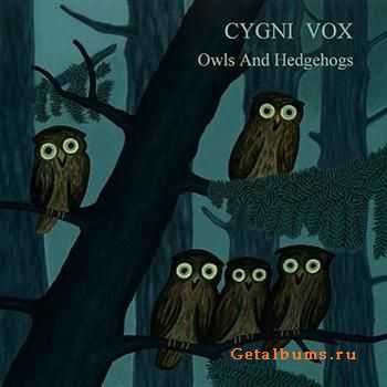 Cygni Vox - Owls And Hedgehogs (2010)FLAC