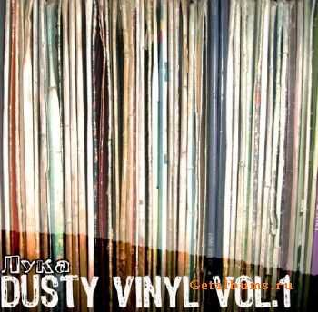 Лука (Squad 17) - Dusty Vinyl vol.1 (2010) Лука (Squad 17) - Dusty Vinyl vol.1 (2010)