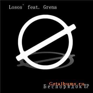Losos` feat. Grena - Беспорядок EP (2011) Losos` feat. Grena - Беспорядок EP (2011)