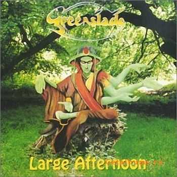 Greenslade - Large Afternoon (2000)