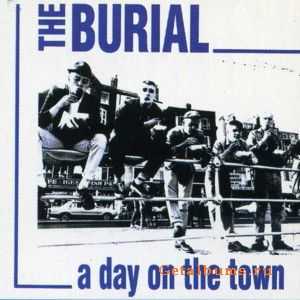 The Burial - A Day On The Town (1988)