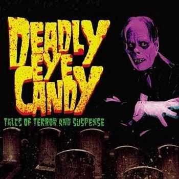 Deadly Eye Candy - Tales Of Terror and Suspense (EP) (2008)