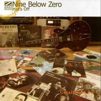 Nine Below Zero - Hat's Off (2005)